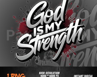 God Is My Strength Christian PNG, Bible Verse Sublimation Design, Religious Shirt Graphic, Faith Scripture Clipart, Jesus T-Shirt PNG