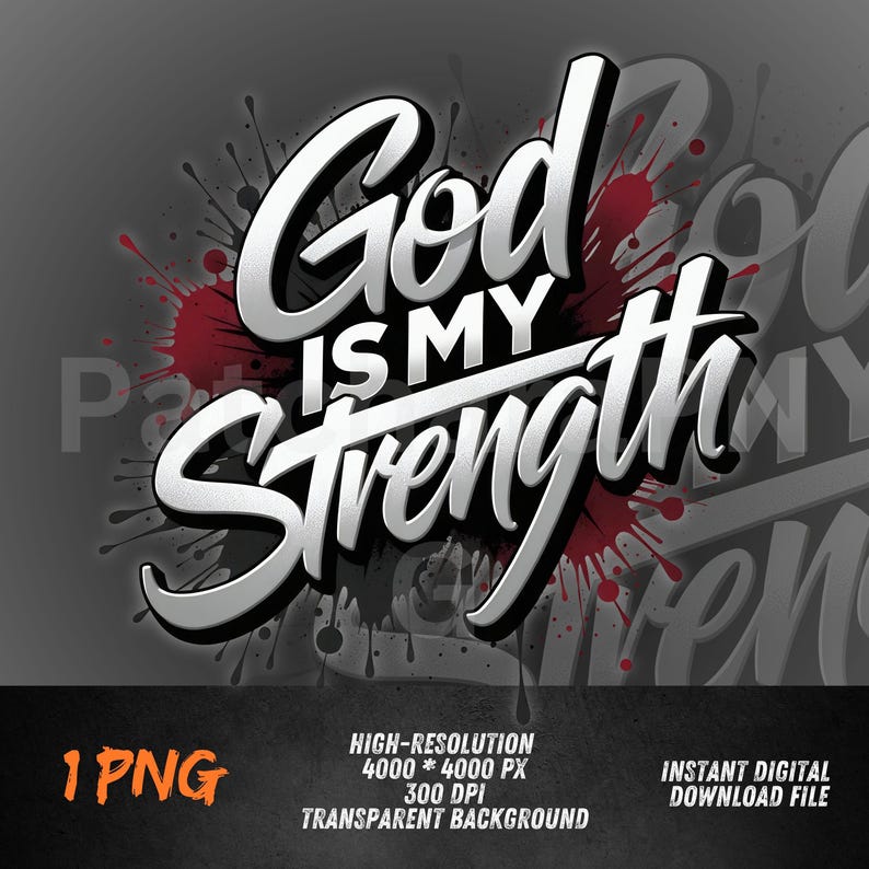 May include: Digital graphic design with the text "God Is My Strength" in a bold, stylized font. The design features a gray and white color scheme with red accents and a transparent background. Includes file details.
