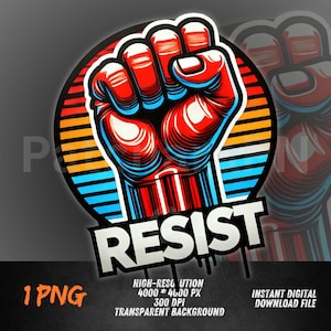 May include: A digital graphic featuring a clenched fist in red, with blue and white highlights, set against a striped background of orange, yellow, and blue. The word "RESIST" is in white, with a dripping effect.