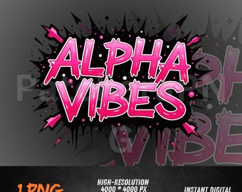 Alpha Vibes Pink Graffiti Text PNG, Motivational Streetwear Quote, Trendy Bold Typography Shirt Design Sublimation Download