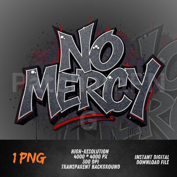 No Mercy Graffiti PNG | Urban Streetwear Clipart (digital Download