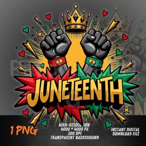 May include: A digital graphic design for Juneteenth. The design features two raised fists with red and green wristbands, a gold crown, and the word "Juneteenth" in a stylized font. The design includes hearts, stars, and lightning bolts.