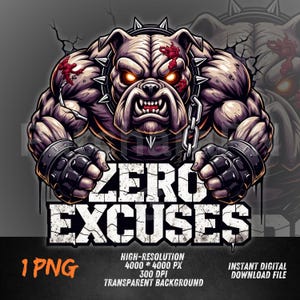 Puede incluir: Ilustración digital de un bulldog musculoso con ojos brillantes, que lleva un collar de púas y una cadena. Los puños del bulldog están apretados y el texto "ZERO EXCUSES" se muestra debajo. La imagen está etiquetada como un archivo PNG 1 con dimensiones de alta resolución.