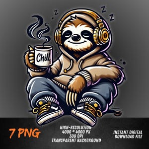 May include: A cartoon sloth wearing a brown hoodie and blue jeans, holding a coffee mug that says "Chill" and wearing headphones. The sloth has a relaxed expression and is sitting with its legs crossed.
