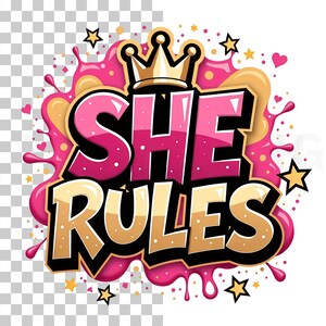 She Rules PNG | Feminine Graffiti Quote Clipart With Crown | Girl Power ...