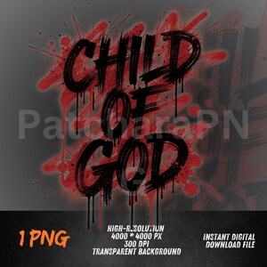 Puede incluir: Diseño gráfico digital con las palabras "CHILD OF GOD" en negro, con fuente goteante, sobre un diseño de salpicaduras rojas. La imagen es un archivo PNG de alta resolución con fondo transparente.