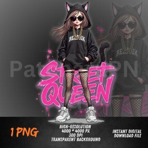 Street Queen PNG, Graffiti Girl Hip Hop Clipart, Streetwear Queen DTF Sublimation PNG, Urban Fashion Girl Power  for T-Shirts & Stickers