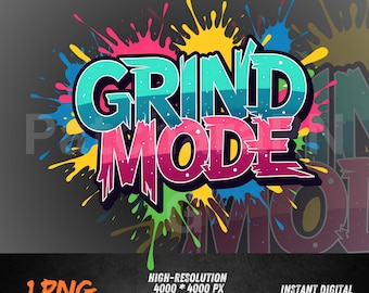 Grind Mode PNG Colorful Graffiti Text, Motivational Hustle Quote, Streetwear Typography Shirt Design Sublimation Download