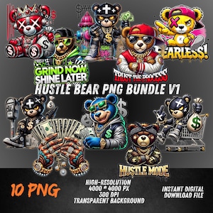 May include: A digital download bundle featuring ten PNG images of cartoon bears in various poses. The bears are depicted with money, jewelry, and streetwear, with text overlays like "Hustle Bear" and "Grind Now Shine Later."