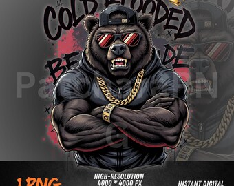 Cold Blooded Beast Mode PNG | Gangsta Bear Clipart with Chain | Urban Hustle Quote Design | Streetwear Animal Sublimation PNG