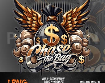 Chase The Bag PNG Hustle Money Graffiti Design with Wings for DTF Sublimation Shirt Print