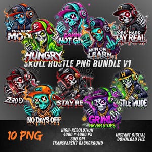 May include: A digital download bundle of 10 PNG images featuring stylized skull illustrations. Each skull is depicted with headphones, money, and various phrases like "Stay Hungry" and "Grind Never Stops". The images are high-resolution.