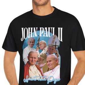 Saint John Paul II Catholic Pope T-shirt, Religious Vatican Faith Apparel, Gift For Him or Her, Unisex Tee, Christian Clothing