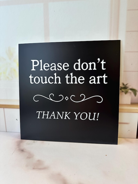 Please Don't Touch the Art Sign – Gallery & Exhibit Decor - Etsy