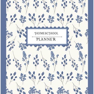 May include: Homeschool planner with a blue floral pattern on an off-white background. The cover features a rectangular label with the words "Homeschool Planner" in black text. The planner has a blue border.