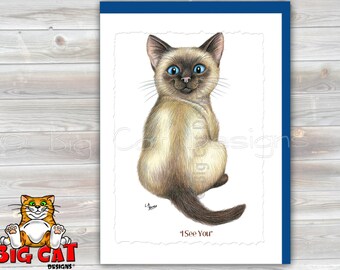 Cat Greeting Card  I SEE YOU - Siamese Cat, Siamese Kitten - 5x7 size. Handmade note card signed by the artist- blank inside