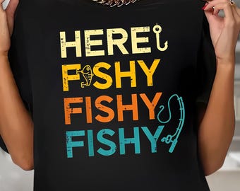 Here Fishy Fishy Funny Fishing Tee, Comfort Colors Shirt for Men Women, Outdoor Lake Day T-shirt, Fisherman Gift Tee