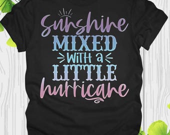 Sunshine Mixed With A Little Hurricane Graphic Shirt, Cute Sarcastic Womens Sweatshirt, Vacation Shirt, Trending Quote Tee