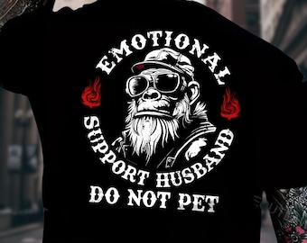 Emotional Support Husband Do Not Pet T-shirt, Funny Husband Gorilla Sweatshirt for Men, Sarcastic Marriage Humor Graphic Hoodie