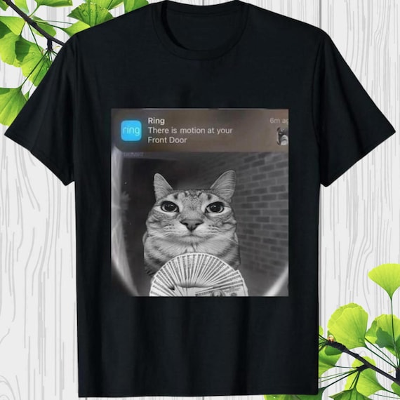 Ring Cat with Motion Meme Shirt, Funny Cat Shirt, Parody Tees, Funny Cat, Cat Meme, Meme Shirts, Shitpost Shirt, Silly Sweatshirt