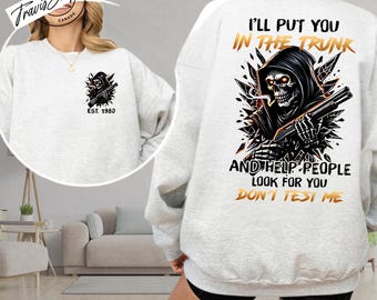 Personalized I Put You In The Trunk Generation X T-shirt, Gen X Gangster OG Hoodie, Generation X Dont Test Me Sweatshirt