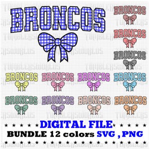 Puede incluir: Paquete de archivos digitales con la palabra "BRONCOS" en varios colores y diseños de lazo. También se incluye el texto "DIGITAL FILE" y "BUNDLE 12 colores SVG, PNG". Los diseños tienen un patrón de cuadros.