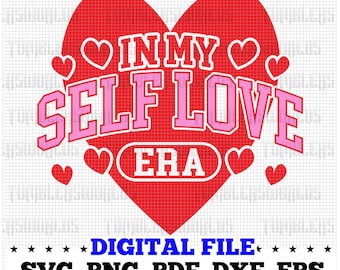 Self Love Valentine (png, svg, eps, dxf, pdf) (Digital Download)