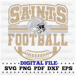Saints Football Svg, Football Svg, Sports Svg, Football Shirt, Sublimation DTF HTV Designs, Saints , Saints Cricut, Png Dxf Jpg Eps Pdf