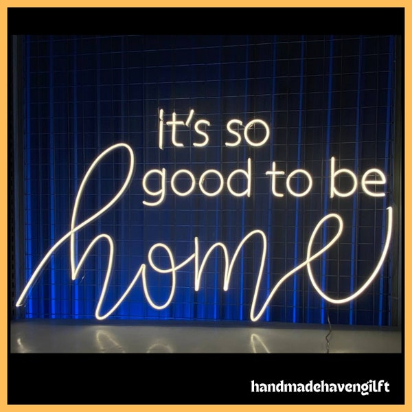 It's So Good To Be Home Neon Sign, Custom Text Neon Light, Custom Quote Led Light, Personalized Text Neon Light Room Wall Art Decor