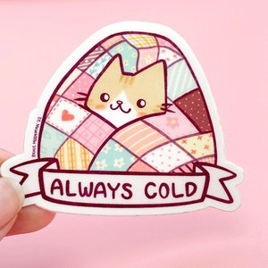 Always Cold Cat Vinyl Sticker