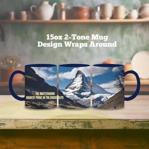 The Matterhorn Swiss Alps 15oz Ceramic Gift Mug, Zermatt Switzerland Vacation Wrap-Around Mug, Switzerland Travel Mug, Zermatt Mug, Alps Mug