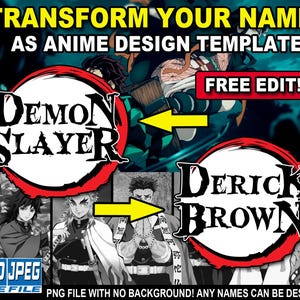 Könnte beinhalten: Eine digitale Vorlage, um ein Anime-Design mit Ihrem Namen zu erstellen. Die Vorlage zeigt einen roten Kreis mit schwarzem Rand und dem Text "Demon Slayer" in Weiß. Die Vorlage zeigt auch einen roten Kreis mit schwarzem Rand und dem Text "Derick Brown" in Weiß. Der Text "FREE EDIT!" befindet sich in einem weißen Feld mit schwarzem Rand. Der Text "PSD JPEG FILE FILE PNG FILE WITH NO BACKGROUND! ANY NAMES CAN BE DESIGNED" befindet sich am unteren Rand des Bildes.