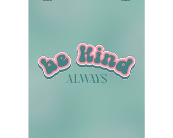 Be Kind - Pastel Wall Art Poster Decor