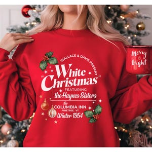 White Christmas Movie Sweatshirt, Wallace and Davis Tshirt, Haynes Sisters Crewneck, Christmas White Movie 1954 Sweatshirt