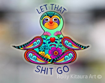 Let That Shit Go Yoga Sloth Waterproof Sticker Colorful Rainbow Flowers Color Stickers