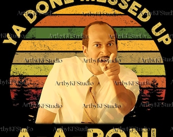 Ya Done Messed Up A A Ron Vintage Png Svg, Key and Peele Substitute Teacher Clipart, Teacher Gifts Design, K&P Funny Digital Download