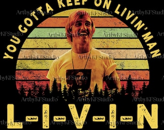 Dazed and Confused SVG, David Wooderson Quote PNG, Vintage 1980s Movie Cut File, Comfort Colors Tee Design, Unisex TV Show Digital Download