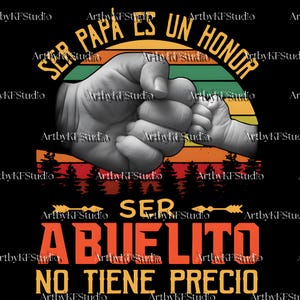 以下が含まれることがあります： 「SER PAPA ES UN HONOR」と「SER ABUELITO NO TIENE PRECIO」のオレンジと黄色のテキストが入った黒いグラフィックデザイン。大人の手と赤ちゃんのグレーのイラストが夕焼けの背景に描かれています。