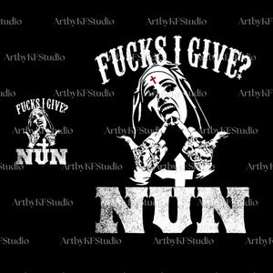 May include: Black graphic design featuring a nun with a cross on her forehead, flipping the middle fingers. The text reads "Fucks I Give?" above and "NUN" below in a distressed font. A smaller version of the design is also present.