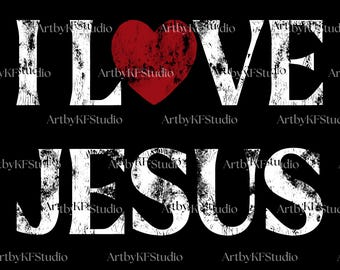 I Love Jesus Png, Christian Faith Digital Download, Religious Gift, Inspirational Christian File, Bible Verse Digital, Jesus Love Merch