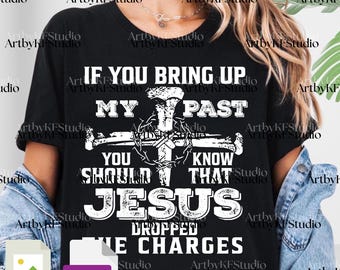 Jesus Dropped The Charges PNG, Christian Faith Clipart, Bible Quote Digital Download, Religious Sublimation File