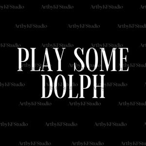 Meme Play Some Dolph PNG, Dolph-fil digital nedladdning, Play Some Dolph omedelbar sublimering, rolig vuxenhumor digital nedladdning