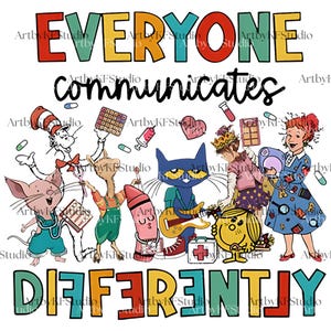 Everyone Communicates Differently Png, Autism Awareness Png, Autism Teacher Png, Autism Png, Autism Month, Digital File, Special Education