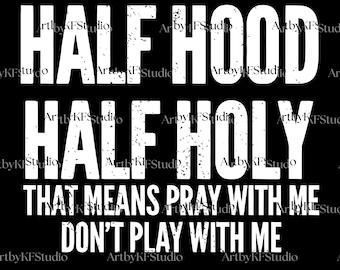 Diseño PNG de mitad santa y mitad capucha, eso significa "reza conmigo, no juegues conmigo", eso significa "reza conmigo, no juegues conmigo" PNG, fe Svg