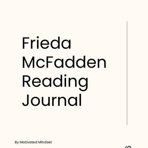 May include: A cream-coloured book cover with the title "Frieda McFadden Reading Journal" in large black font. The text "By Motivated Mindset" and a description of the journal are below the title. The number "2026" is in the bottom right corner.