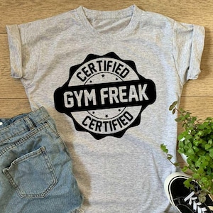 Ladies Certified Gym Freak T-Shirt - Womens Funny Work Out Sports Athlete Running Mum Wife Daughter Sister Birthday Christmas Gift Top