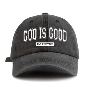 God Is Good All The Time Embroidery Baseball Caps, Religious God Hat, Christian Hat, Unisex Hat