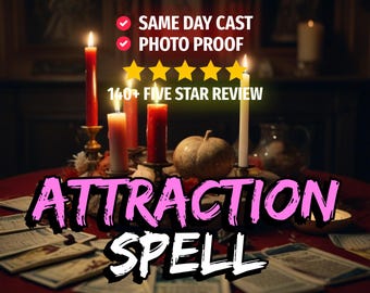 Attraction Spell, Love Spell, Same Day Cast, Fast Spell Casting, Spell Cast, Power Spell, Sameday Spell Spellcaster
