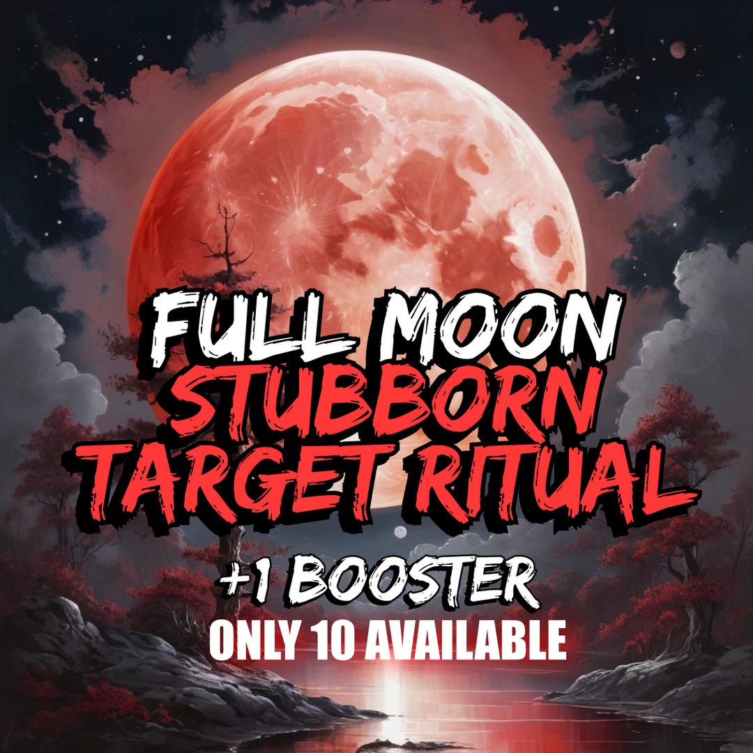 Full Moon Stubborn Target Spell + Energy Booster — Break Through ...