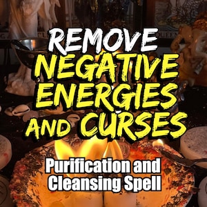 Remove Negative Energies and Curses - Cleanse bad energy, banish curses, spiritual detox, release hexes, aura purification spell
